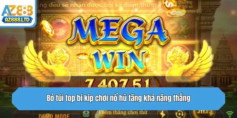 Bỏ túi top bí kíp chơi nổ hũ tăng khả năng thắng