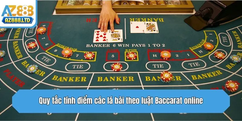 Quy tắc tính điểm các lá bài theo luật Baccarat online