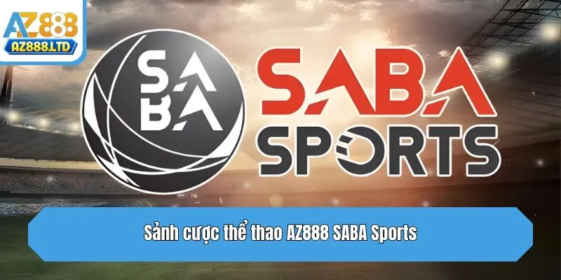 Sảnh cược thể thao Az888 SABA Sports